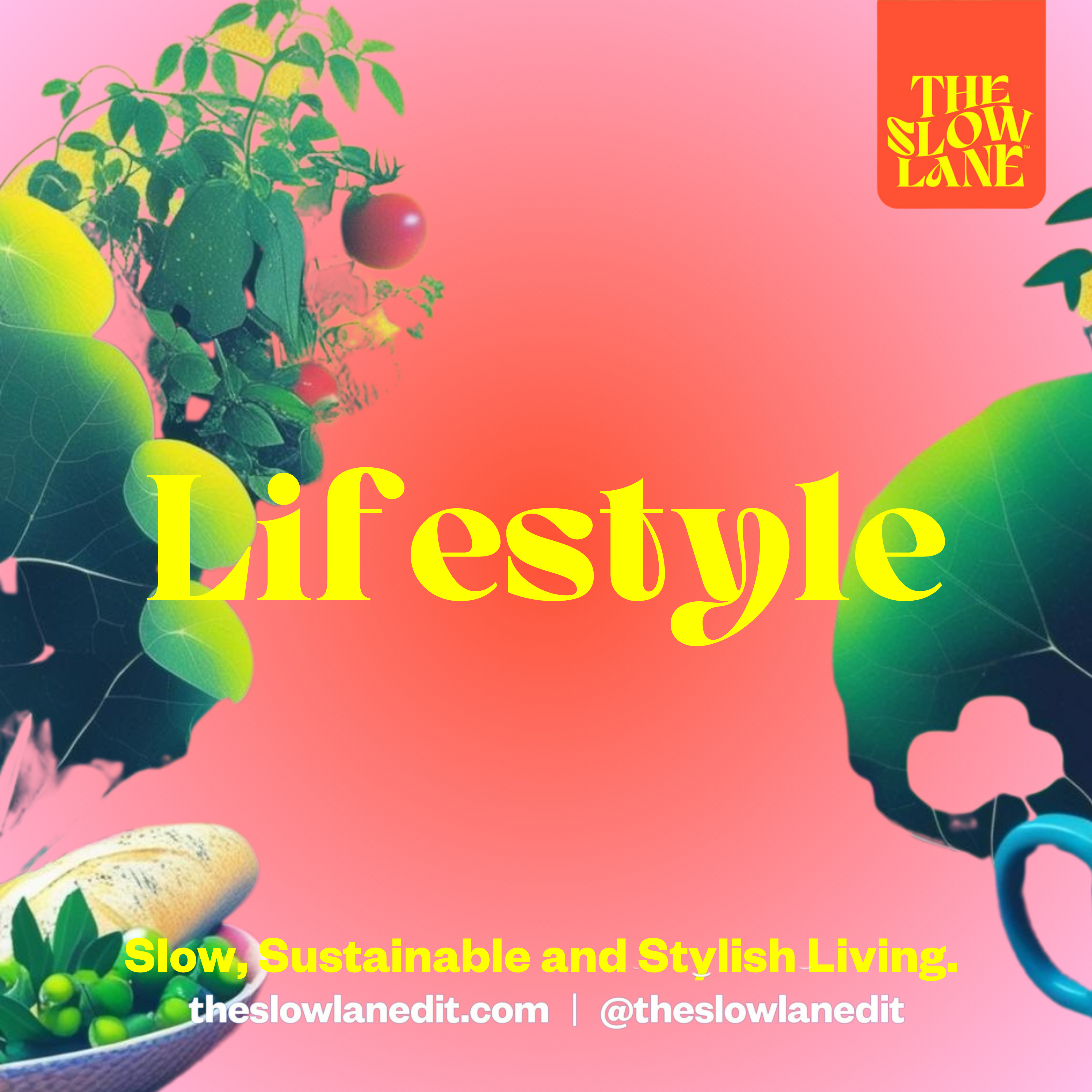 Lifestyle - The Slow Lane - Slow and Sustainable Living LIFESTYLE: Love Slow Living, Nourishing, Grounding and Joyful
