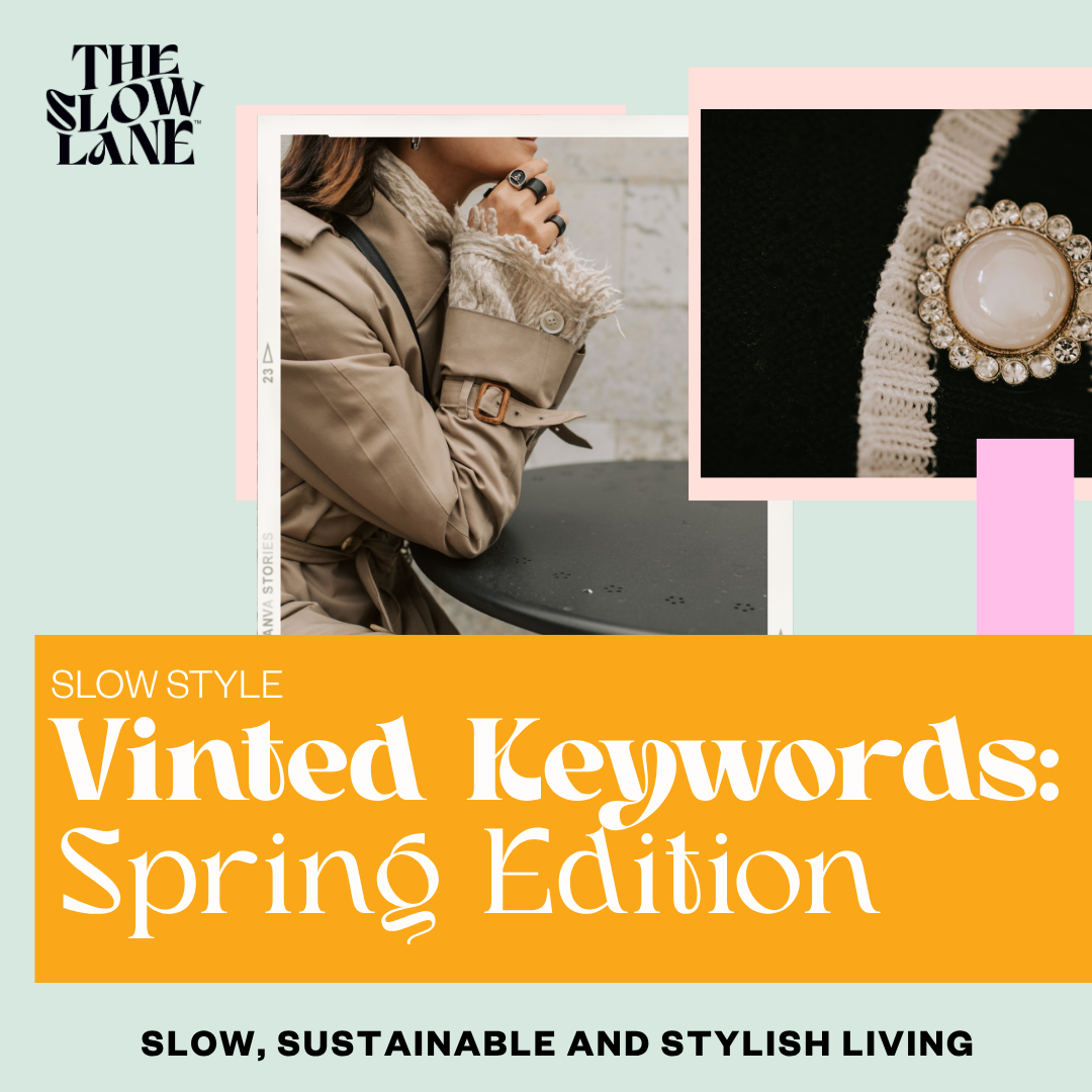 0326 TSL vinted keywords spring edition featured image - The Slow Lane - Slow and Sustainable Living Vinted Keywords: The Spring 2026 Edition